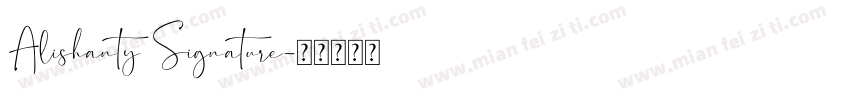 Alishanty Signature字体转换